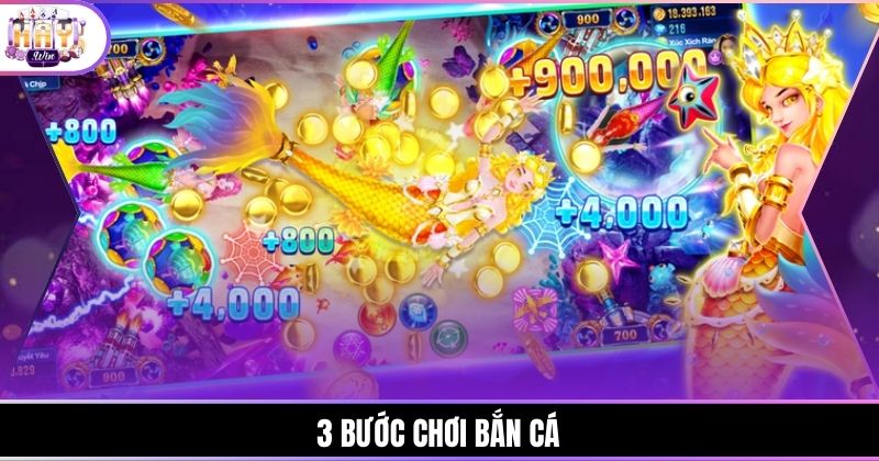 3 bước chơi bắn cá