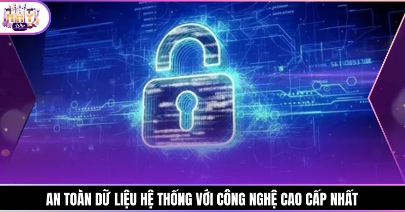 An toàn dữ liệu hệ thống với công nghệ cao cấp nhất