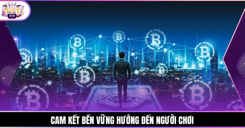 Cam kết bền vững hướng đến người chơi