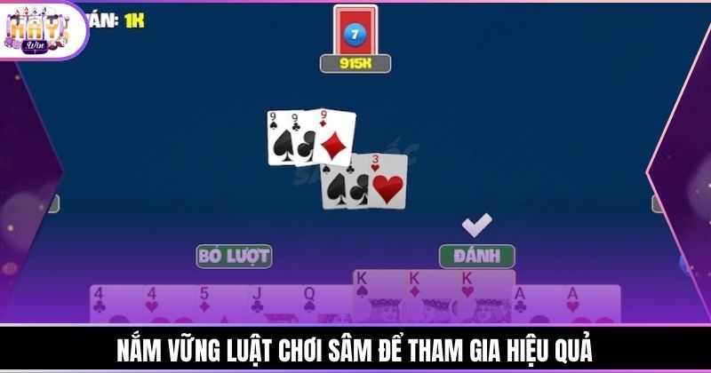Nắm vững luật chơi sâm để tham gia hiệu quả